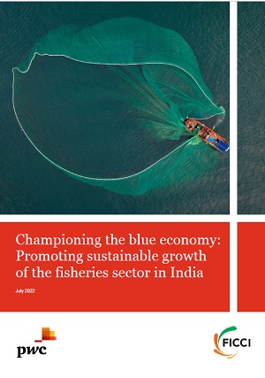 Championing the blue economy: Promoting sustainable growth of the fisheries sector in India