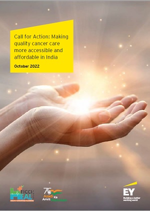 FICCI-EY Paper on "Call for Action: Making cancer care more accessible and affordable in India"