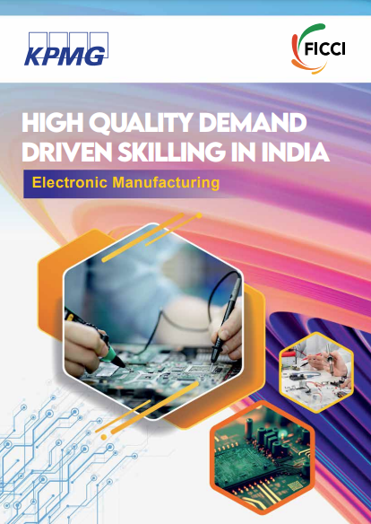 High Quality Demand Driven Skilling: Focus – Electronics Manufacturing